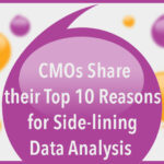 CMOs Share their Top Ten reasons for side-lining Data Analysis